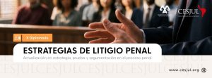 X Diplomado en estrategias de litigio penal